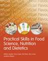 Practical Skills in Food Science, Nutrition and Dietetics