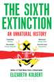 The Sixth Extinction: An Unnatural History