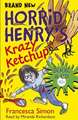 Simon, F: Horrid Henry's Krazy Ketchup