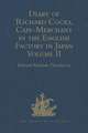 Diary of Richard Cocks, Cape-Merchant in the English Factory in Japan 1615-1622 with Correspondence: Volume II