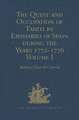 The Quest and Occupation of Tahiti by Emissaries of Spain during the Years 1772-1776: Told in Despatches and other Contemporary Documents. Volume I