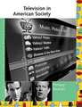 Television in American Society: Primary Sources