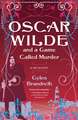 Oscar Wilde and a Game Called Murder: The Oscar Wilde Mysteries