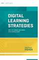 Digital Learning Strategies: How Do I Assign and Assess 21st Century Work?