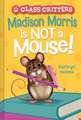 Madison Morris Is Not a Mouse!