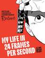 My Life in 24 Frames per Second