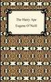 The Hairy Ape: First and Second Series, Representative Men, English Traits, and the Conduct