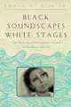 Black Soundscapes White Stages – The Meaning of Francophone Sound in the Black Atlantic