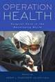 Operation Health – Surgical Care in the Developing World