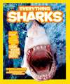 National Geographic Kids Everything Sharks: Everything You Will Eat, Use, Wear, Buy, and Throw Out in Your Lifetime