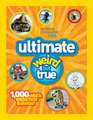 National Geographic Kids Ultimate Weird But True: 1,000 Wild & Wacky Facts and Photos