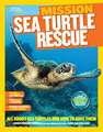 National Geographic Kids Mission: All about Sea Turtles and How to Save Them