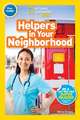 Helpers in Your Neighborhood (National Geographic Kids Readers, Pre-Reader)