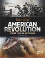 Voices of the American Revolution: Stories from the Battlefields