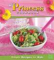 A Princess Cookbook: Simple Recipes for Kids