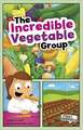 The Incredible Vegetable Group