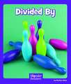 Divided by