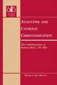 Augustine and Catholic Christianization: The Catholicization of Roman Africa, 391-408