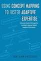 Using Concept Mapping to Foster Adaptive Expertise