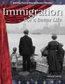 Immigration: For a Better Life