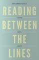 Reading Between the Lines: A Christian Guide to Literature