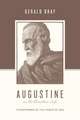 Augustine on the Christian Life – Transformed by the Power of God