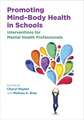 Promoting Mind–Body Health in Schools – Interventions for Mental Health Professionals