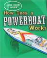 How Does a Powerboat Work?