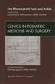 The Rheumatoid Foot and Ankle, An Issue of Clinics in Podiatric Medicine and Surgery