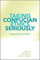 Taking Confucian Ethics Seriously