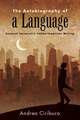 Autobiography of a Language, The