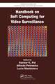 Handbook on Soft Computing for Video Surveillance