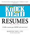 Knock 'em Dead Resumes: A Killer Resume Gets MORE Job Interviews!