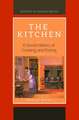 The Kitchen: A Social History of Cooking and Eating