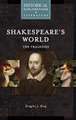 Shakespeare's World: The Tragedies: A Historical Exploration of Literature