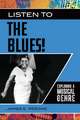 Listen to the Blues!: Exploring a Musical Genre