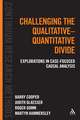 Challenging the Qualitative-Quantitative Divide: Explorations in Case-focused Causal Analysis