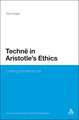 Techne in Aristotle's Ethics: Crafting the Moral Life