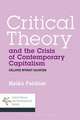 Critical Theory and the Crisis of Contemporary Capitalism