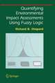 Quantifying Environmental Impact Assessments Using Fuzzy Logic