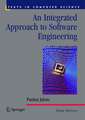 An Integrated Approach to Software Engineering