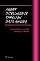 Agent Intelligence Through Data Mining