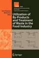 Utilization of By-Products and Treatment of Waste in the Food Industry