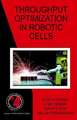 Throughput Optimization in Robotic Cells