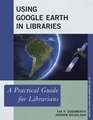 Using Google Earth in Libraries