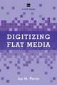 Digitizing Flat Media