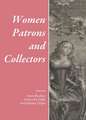 Women Patrons and Collectors