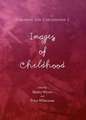 Children and Childhoods 2: Images of Childhood