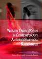 Women Taking Risks in Contemporary Autobiographical Narratives