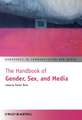 The Handbook of Gender, Sex, and Media